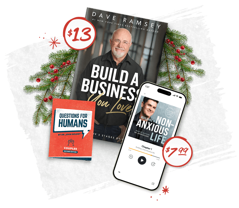 Image featuring Build a Business You Love by Dave Ramsey for $13, Questions for Humans: Couples Second Edition , and the audiobook Building a Non-Anxious Life by Dr. John Delony for $7.99.
