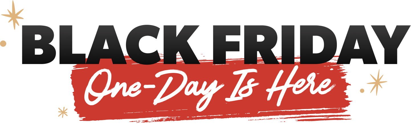 Black Friday One-Day Is Here