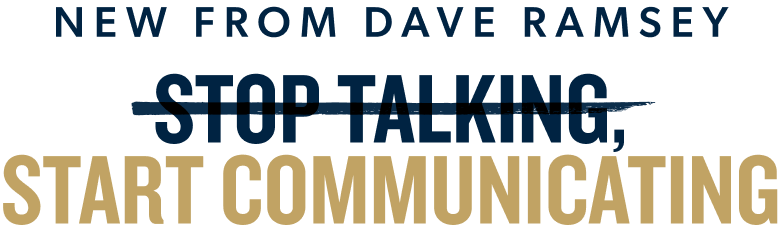 New From Dave Ramsey Stop Talking, Start Communicating