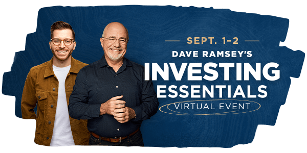 September 1st through 2nd Dave Ramsey's Investing Essentials Virtual Event