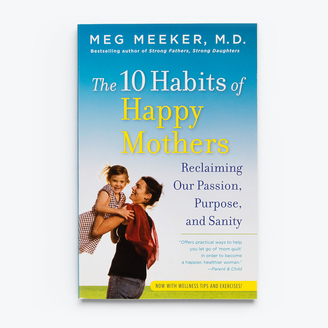 The 10 Habits of Happy Mothers - Hardcover Book