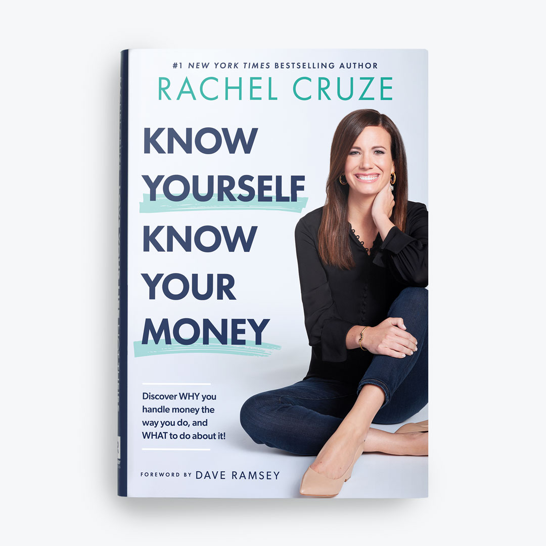 Know Yourself, Know Your Money by Rachel Cruze