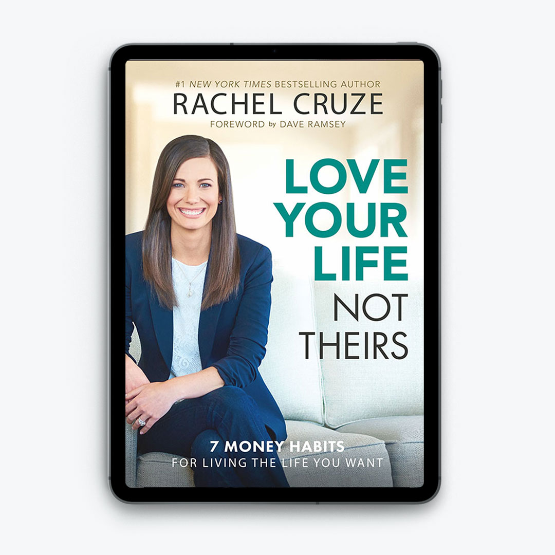 Love Your Life, Not Theirs by Rachel Cruze (EBook)