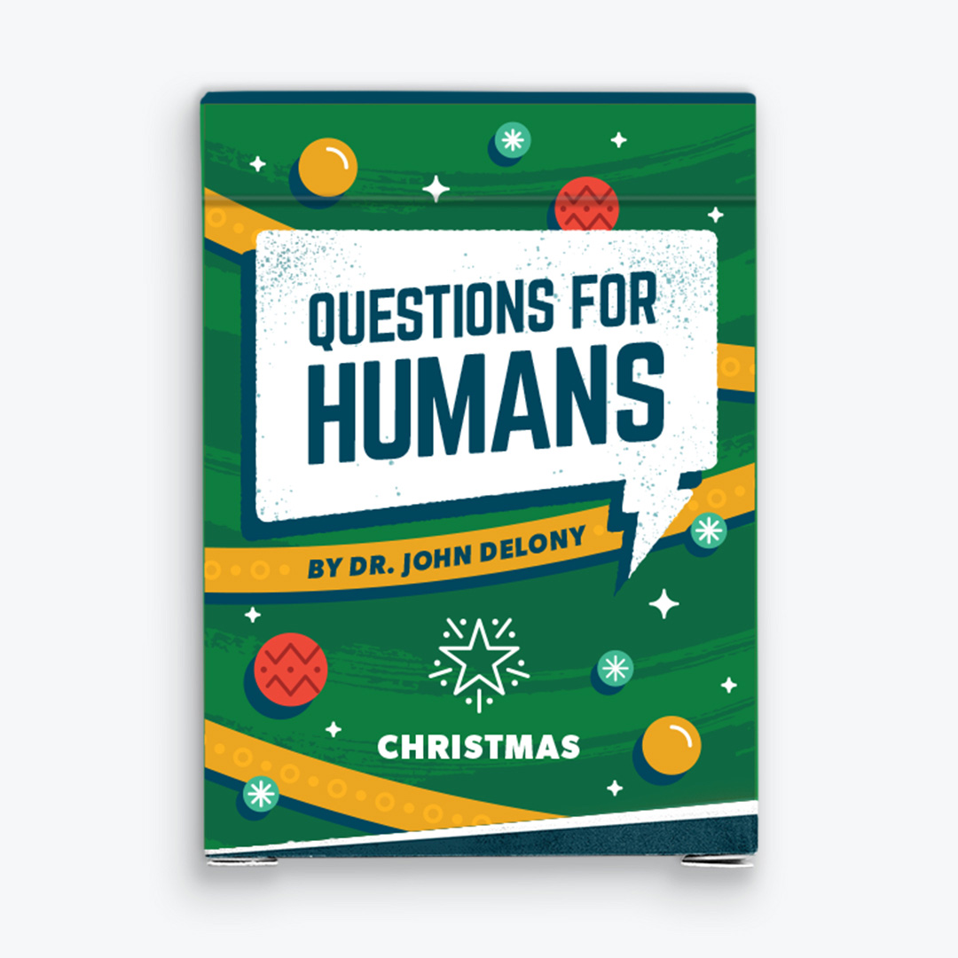 Questions for Humans by Dr. John Delony: Christmas Edition