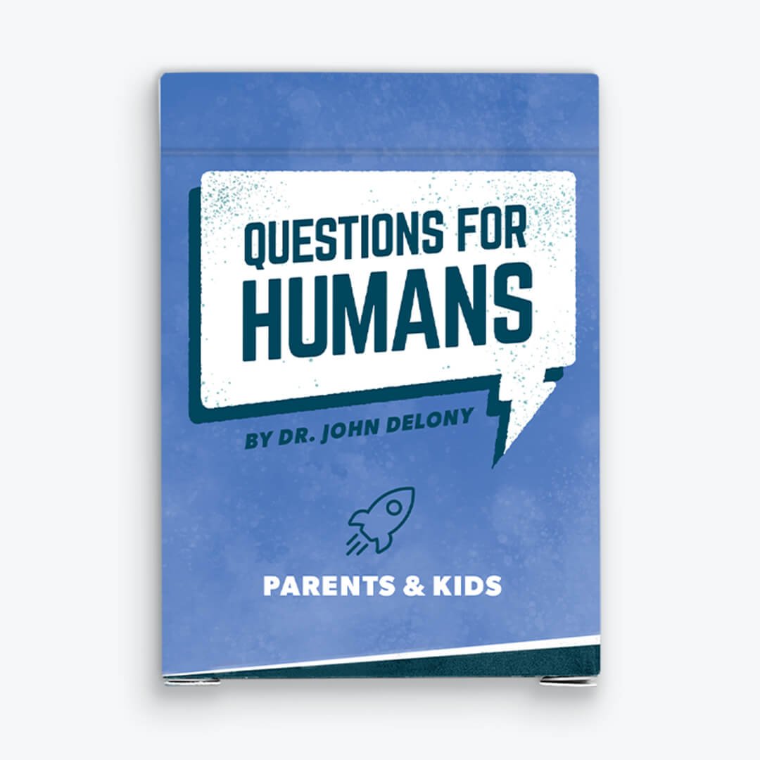 Questions for Humans by Dr. John Delony: Parents & Kids